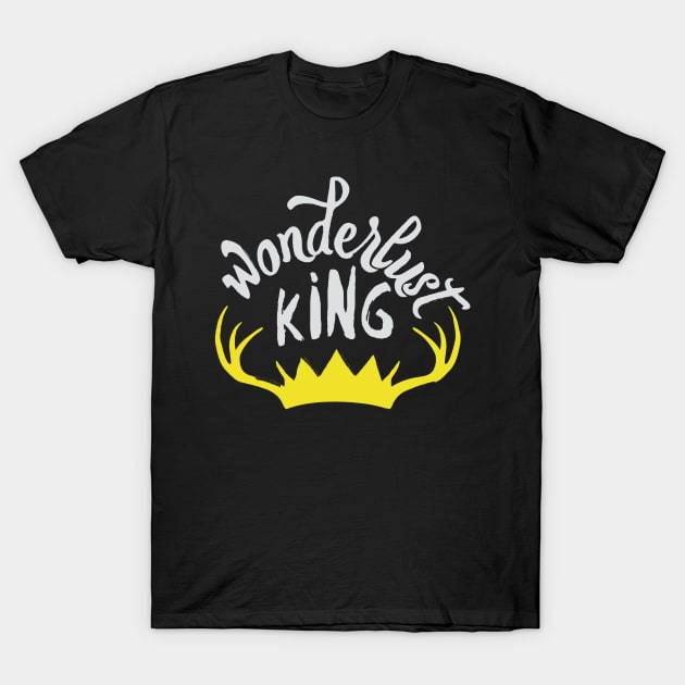 wonderlust king T-Shirt by MadeByMystie